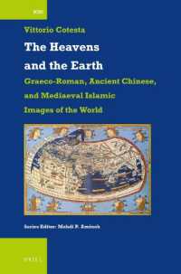 The Heavens and the Earth: Graeco-Roman, Ancient Chinese, and Mediaeval Islamic Images of the World (International Comparative Social Studies)