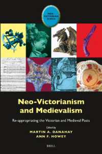 Neo-Victorianism and Medievalism : Re-appropriating the Victorian and Medieval Pasts (Neo-victorian Series)