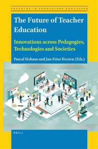 The Future of Teacher Education : Innovations across Pedagogies, Technologies and Societies (Advances in Innovation Education)