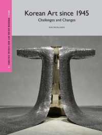 Korean Art since 1945: Challenges and Changes (Modern Asian Art and Visual Culture)
