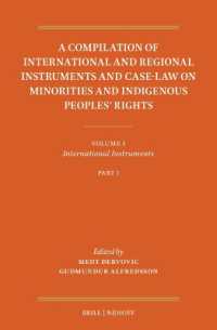 A Compilation of International and Regional Instruments and Case-Law on Minorities and Indigenous Peoples' Rights : Volume 1: International Instruments. Part 1 (A Compilation of International and Regional Instruments and Case-law on Minority and Indi