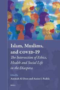 Islam, Muslims, and COVID-19 : The Intersection of Ethics, Health and Social Life in the Diaspora (Muslim Minorities)