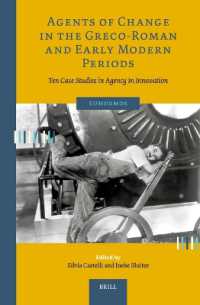 Agents of Change in the Greco-Roman and Early Modern Periods : Ten Case Studies in Agency in Innovation (Euhormos: Greco-roman Studies in Anchoring Innovation)