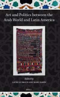 Art and Politics between the Arab World and Latin America (Islamicate and Ibero-american World Connections)