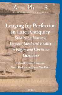 Longing for Perfection in Late Antiquity : Studies on Journeys between Ideal and Reality in Pagan and Christian Literature (Ancient Philosophy & Religion)