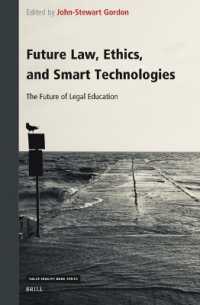 Future Law, Ethics, and Smart Technologies : The Future of Legal Education (Value Inquiry Book Series / Philosophy and Human Rights)