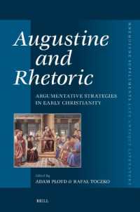 Αugustine and Rhetoric : Argumentative Strategies in Early Christianity (Mnemosyne, Supplements)