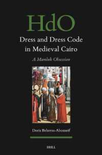 Dress and Dress Code in Medieval Cairo : A Mamluk Obsession (Handbook of Oriental Studies. Section 1 the Near and Middle East)