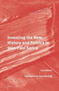 Inventing the New: History and Politics in Jean-Paul Sartre (Historical Materialism Book Series)