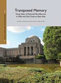 Transposed Memory: Visual Sites of National Recollection in 20th and 21st Century East Asia (Modern Asian Art and Visual Culture)