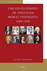 The Development of Anglican Moral Theology, 1680-1950 (Anglican-episcopal Theology and History)