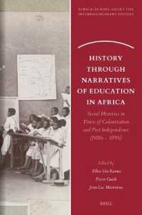 History through Narratives of Education in Africa : Social Histories in Times of Colonization and Post Independence (1920s - 1970s) (Africa-europe Group for Interdisciplinary Studies)