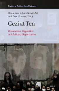 Gezi at Ten : Domination, Opposition and Political Organization (Studies in Critical Social Sciences)