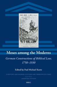 Moses among the Moderns : German Constructions of Biblical Law, 1750-1930 (Scientific and Learned Cultures and Their Institutions)