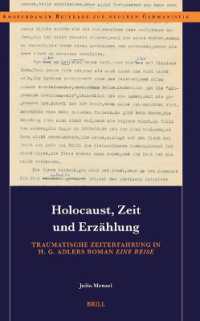 Holocaust, Zeit und Erzählung : Traumatische Zeiterfahrung in H. G. Adlers Roman Eine Reise (Amsterdamer Beiträge zur neueren Germanistik)