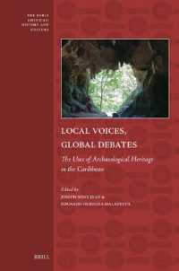 Local Voices, Global Debates : The Uses of Archaeological Heritage in the Caribbean (Early Americas: History and Culture)