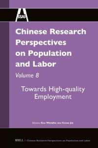 Chinese Research Perspectives on Population and Labor, Volume 8 : Towards High-quality Employment (Chinese Research Perspectives / Chinese Research Perspectives on Population and Labor)