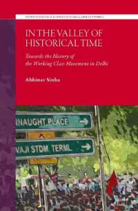 In the Valley of Historical Time : Towards the History of the Working Class Movement in Delhi (Studies in Political Economy of Global Labor and Work)