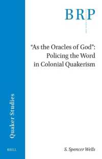 'As the Oracles of God' : Policing the Word in Colonial Quakerism (Brill Research Perspectives in Humanities and Social Sciences / Brill Research Perspectives in Quaker Studies)