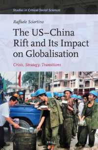 The US-China Rift and Its Impact on Globalisation : Crisis, Strategy, Transitions (Studies in Critical Social Sciences)