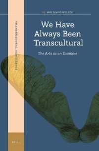 We Have Always Been Transcultural: The Arts as an Example (Transcultural Aesthetics)