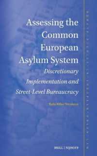 Assessing the Common European Asylum System : Discretionary Implementation and Street-Level Bureaucracy (Nijhoff Studies in European Union Law)