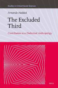 The Excluded Third : Contribution to a Dialectical Anthropology (Studies in Critical Social Sciences)