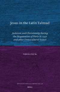 Jesus in the Latin Talmud : Judaism and Christianity during the Disputation of Paris in 1240 and Other Transcultural Issues (Jewish and Christian Perspectives Series)