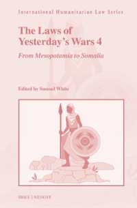 The Laws of Yesterday's Wars : Volume 4: From Mesopotamia to West Africa (International Humanitarian Law Series)
