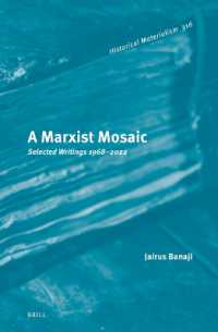 A Marxist Mosaic : Selected Writings 1968-2022 (Historical Materialism Book Series)