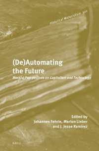 (De)Automating the Future : Marxist Perspectives on Capitalism and Technology (Historical Materialism Book Series)