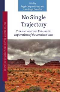 No Single Trajectory : Transnational and Transmedia Explorations of the American West (European Perspectives on the United States)