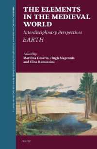 The Elements in the Medieval World : Interdisciplinary Perspectives: Earth (Elements, Nature, Environment)