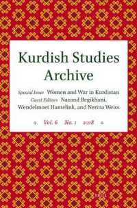 Kurdish Studies Archive : Vol. 6 No. 1 2018. Special Issue: Women and War in Kurdistan (Kurdish Studies Archive)
