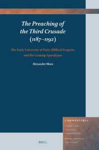 The Preaching of the Third Crusade (1187-1192) : The Early University of Paris, Biblical Exegesis, and the Coming Apocalypse (Commentaria)