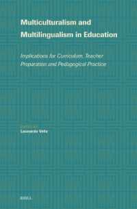 Multiculturalism and Multilingualism in Education : Implications for Curriculum, Teacher Preparation and Pedagogical Practice (Language Learning and Multilingualism)