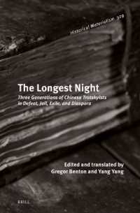 The Longest Night : Three Generations of Chinese Trotskyists in Defeat, Jail, Exile, and Diaspora (Historical Materialism Book Series)