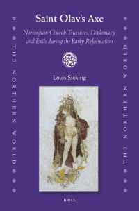 Saint Olav's Axe: Norwegian Church Treasures, Diplomacy and Exile during the Early Reformation (Northern World)