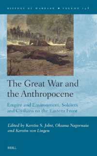 The Great War and the Anthropocene : Empire and Environment, Soldiers and Civilians on the Eastern Front (History of Warfare)