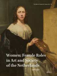 Netherlands Yearbook for History of Art / Nederlands Kunsthistorisch Jaarboek 74 (2024) : Women: Female Roles in Art and Society of the Netherlands, 1500-1950 (Netherlands Yearbook for History of Art / Nederlands Kunsthistorisch Jaarboek)