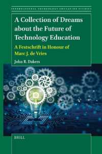 A Collection of Dreams about the Future of Technology Education : A Festschrift in Honour of Marc J. de Vries (International Technology Education Studies)