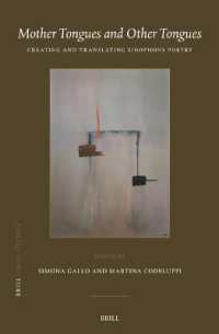 Mother Tongues and Other Tongues : Creating and Translating Sinophone Poetry (China Studies)