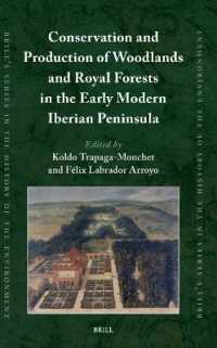 Conservation and Production of Woodlands and Royal Forests in the Early Modern Iberian Peninsula (Brill's Series in the History of the Environment)
