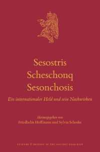 Sesostris - Scheschonq - Sesonchosis : Ein internationaler Held und sein Nachwirken (Culture and History of the Ancient Near East)