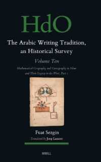 The Arabic Writing Tradition, an Historical Survey, Volume 10 : Mathematical Geography and Cartography in Islam and Their Legacy in the West (Handbook of Oriental Studies. Section 1 the Near and Middle East / the Arabic Writing Tradition: An Historic