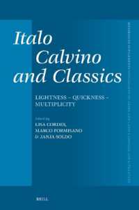 Italo Calvino and Classics : Lightness - Quickness - Multiplicity (Mnemosyne, Supplements)