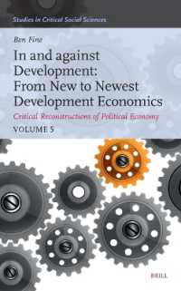 In and against Development: From New to Newest Development Economics : Critical Reconstructions of Political Economy, Volume 5 (Studies in Critical Social Sciences)