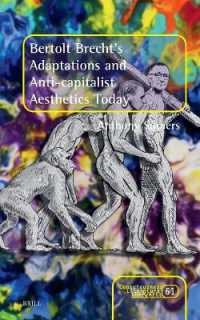 Bertolt Brecht's Adaptations and Anti-capitalist Aesthetics Today (Consciousness, Literature and the Arts)
