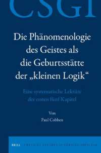 Die Phänomenologie des Geistes als die Geburtsstätte der „kleinen Logik' : Eine systematische Lektüre der ersten fünf Kapitel (Critical Studies in German Idealism)