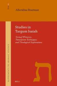 Studies in Targum Isaiah : Textual Witnesses, Translation Techniques, and Theological Explorations (Supplement to Aramaic Studies)